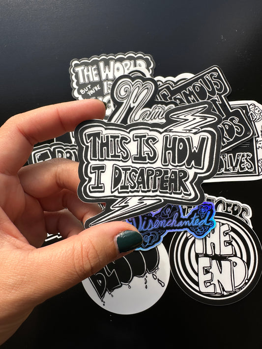 Here Now, Gone Tomorrow Sticker