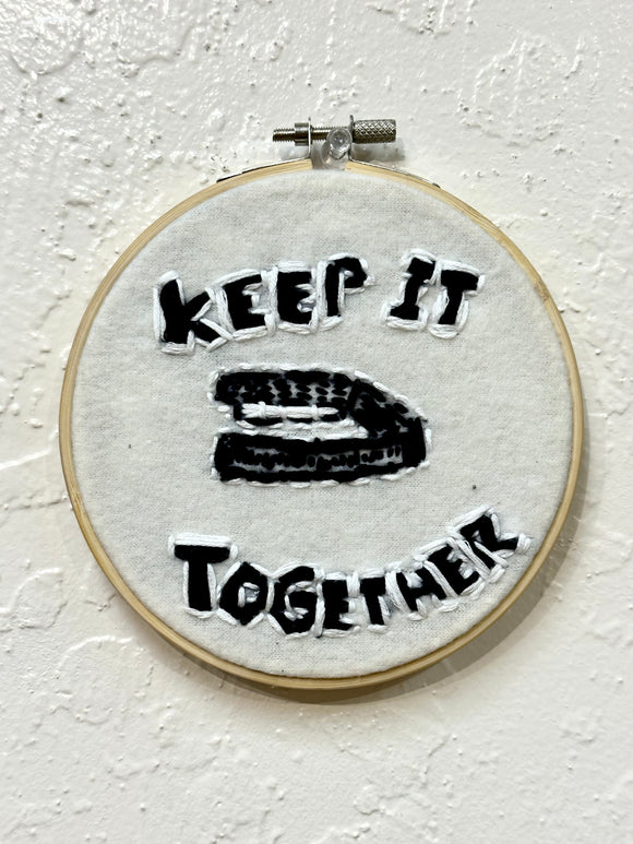 “Keep it Together” Hand Embroidered Hoop Art Canvas