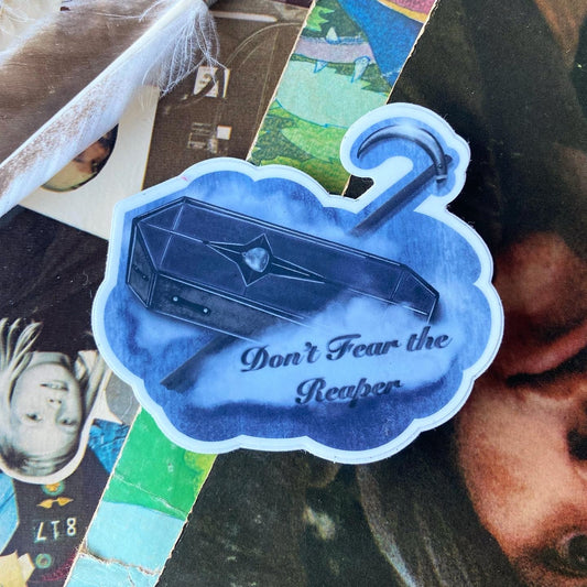 "Don’t Fear the Reaper" Sticker