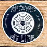 “Record of My Life” Sticker
